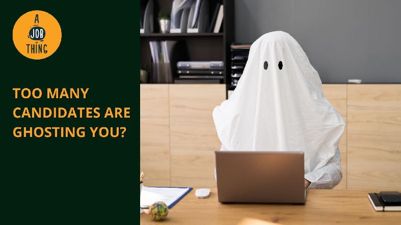 What to Do When Too Many Candidates Are Ghosting You