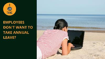 Cover image for How You Can Encourage Your Employees to Take Annual Leave