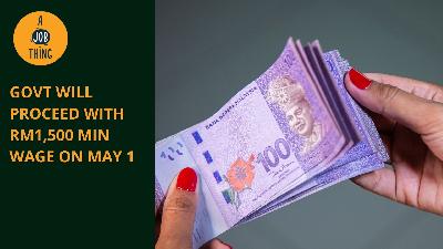Cover image for Govt Will Proceed With RM1,500 Minimum Wage on May 1