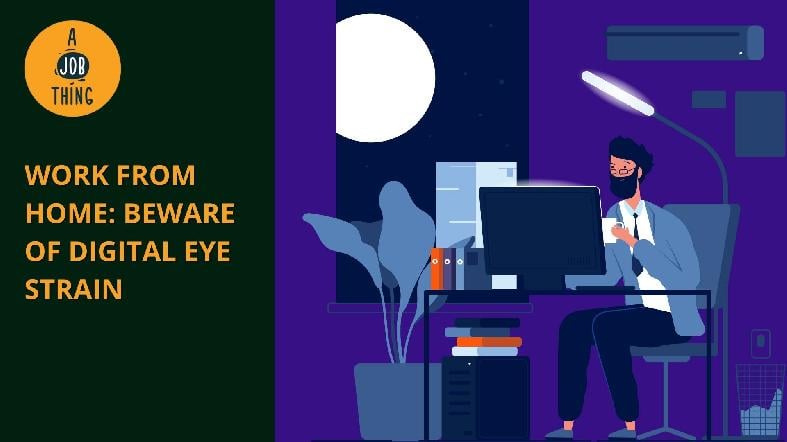 Work From Home: Beware of Digital Eye Strain
