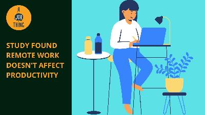 Cover image for Study Found Remote Work Doesn’t Affect Productivity