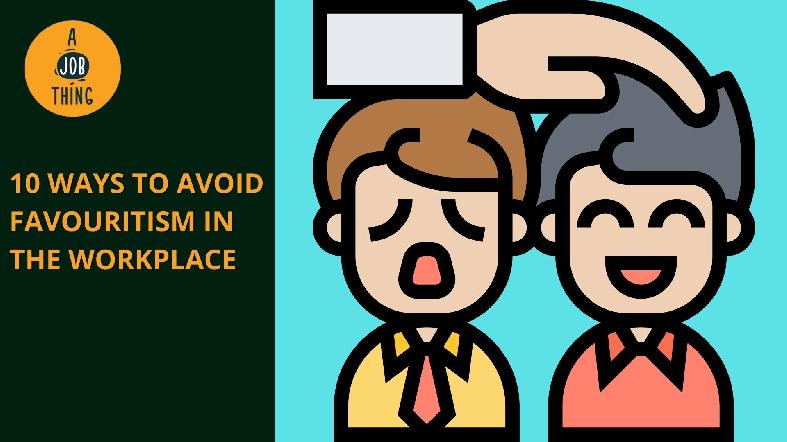 10 Ways to Avoid Favouritism in the Workplace