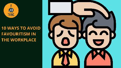Cover image for 10 Ways to Avoid Favouritism in the Workplace