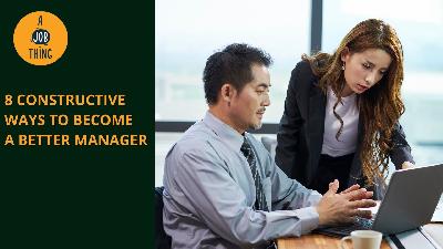 Cover image for 8 Constructive Ways to Become a Better Manager