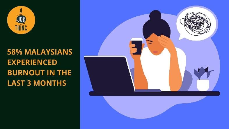 58% Malaysians Have Experienced Burnout in the Last 3 Months