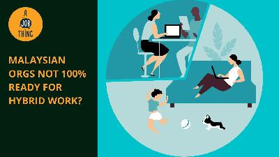 Cover image for Malaysian Companies Not 100% Ready for Hybrid Work