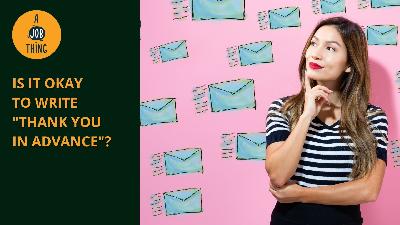Cover image for Is It Okay to Write “Thank You in Advance”?