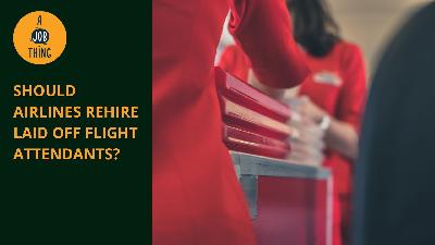 Cover image for Should Airlines Rehire Laid off Flight Attendants?