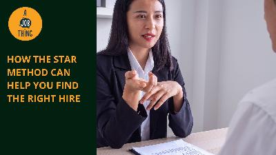 Cover image for How the Star Method Can Help You Find the Right Hire