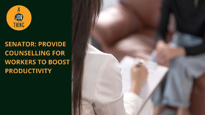 Provide Counselling for Workers to Boost Productivity