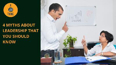 Cover image for 4 Myths About Leadership That You Should Know