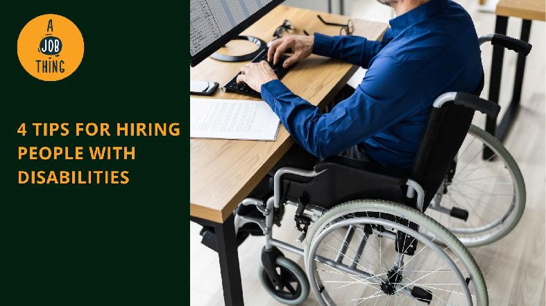 4 Tips for Hiring People With Disabilities