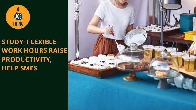 Cover image for Study: Flexible Work Hours Raise Productivity, Help SMEs