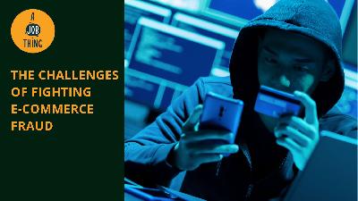 Cover image for The Challenges of Fighting E-Commerce Fraud