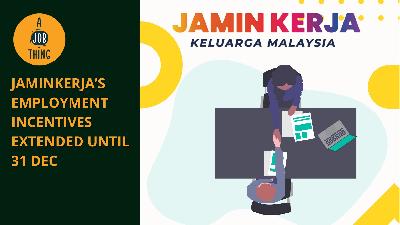 Cover image for Jaminkerja's Employment Incentives Extended Until 31 Dec