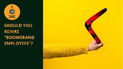 Cover image for Should You Rehire "Boomerang Employees"?