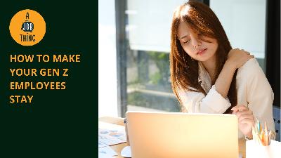 Cover image for How to Make Your Gen Z Employees Stay