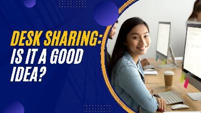 Cover image for Desk Sharing: Is It a Good Idea?