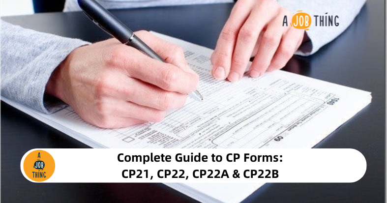 Complete Guide to CP Forms: CP21, CP22, CP22A & CP22B