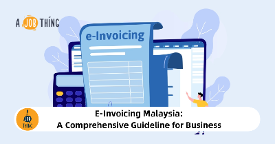 Cover image for E-Invoicing Malaysia: A Comprehensive Guideline for Business