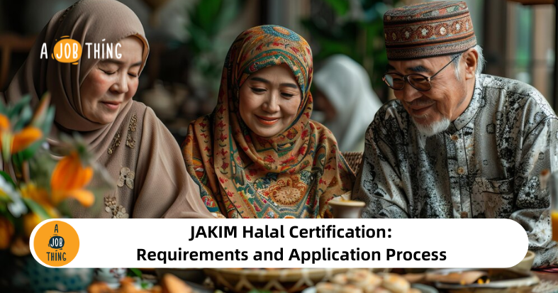 JAKIM Halal Certification: Requirements and Application Process