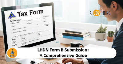 Cover image for LHDN Form B Submission: A Comprehensive Guide