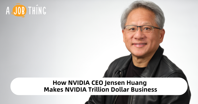 NVIDIA CEO Jensen Huang Makes a $Trillion Business
