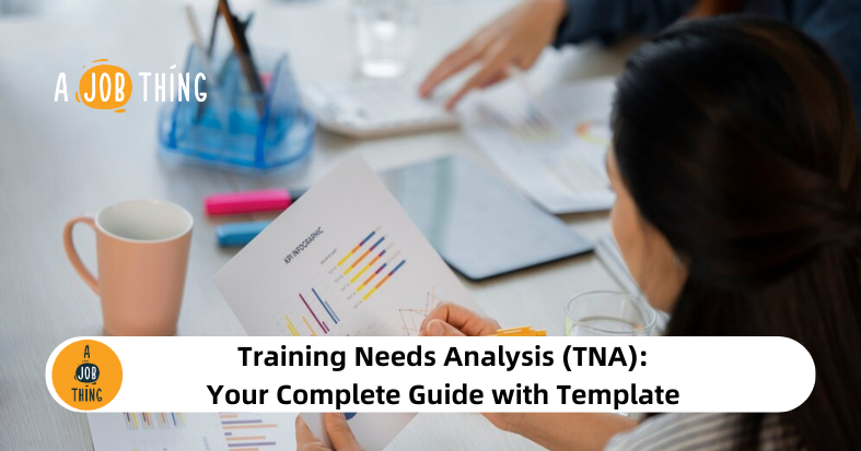 Training Needs Analysis (TNA): Your Complete Guide with Template