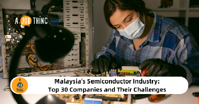 Cover image for Malaysia's Semiconductor Industry: Top 30 Companies and Their Challenges