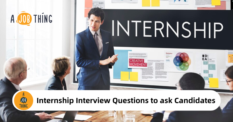 Internship Interview Questions to ask Candidates