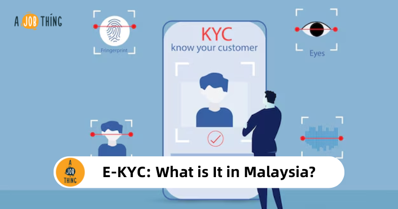 E-KYC: What is It in Malaysia?