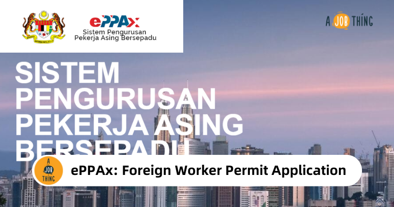 ePPAx: Foreign Worker Permit Application
