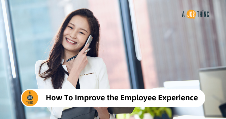How To Improve the Employee Experience
