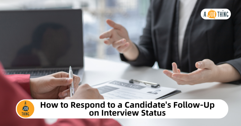 How to Respond to a Candidate's Follow-Up on Interview Status
