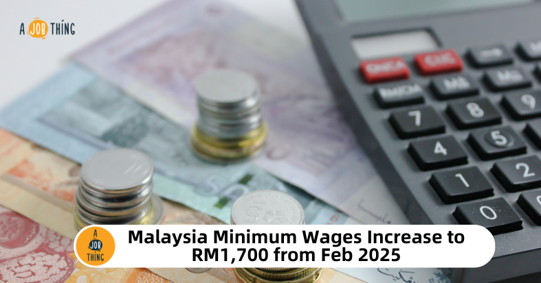 Malaysia Minimum Wages Increase to RM1,700 from Feb 2025