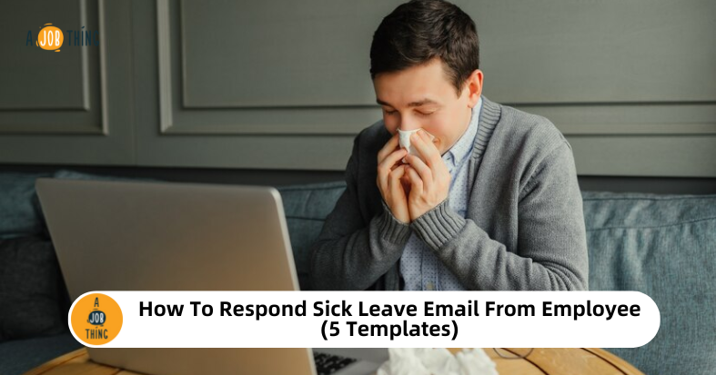 How To Respond Sick Leave Email From Employee- 5 Templates