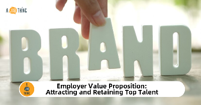 Cover image for Employer Value Proposition: Attracting and Retaining Top Talent