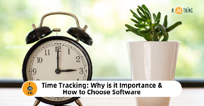 Cover image for Time Tracking: Why is it Importance & How to Choose Software