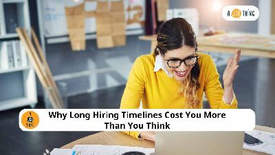 Cover image for Why Long Hiring Timelines Cost You More Than You Think