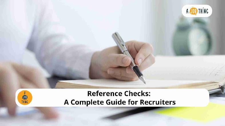 Reference Checks: A Complete Guide for Recruiters