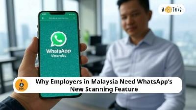 Cover image for Why Employers in Malaysia Need WhatsApp’s New Scanning Feature