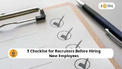 Cover image for 5 Checklists for Recruiters Before Hiring New Employees