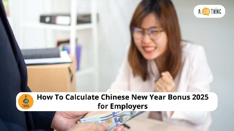 How To Calculate Chinese New Year Bonus 2025 for Employers