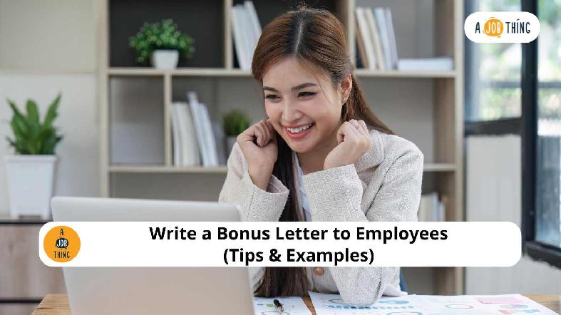 Write a Bonus Letter to Employees (Tips & Examples)