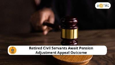 Cover image for Retired Civil Servants Await Pension Adjustment Appeal Outcome