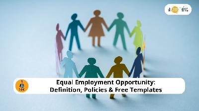 Cover image for Equal Employment Opportunity: Definition, Policies & Free Templates
