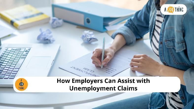 How Employers Can Assist with Unemployment Claims
