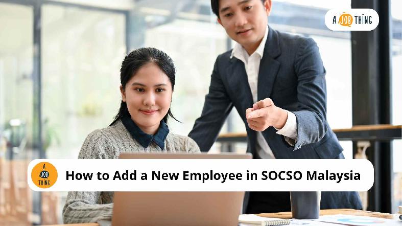 How to Add a New Employee in SOCSO Malaysia