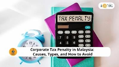 Cover image for Corporate Tax Penalty in Malaysia: Causes, Types, and How to Avoid
