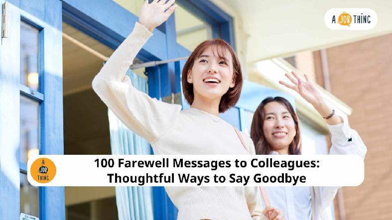 100 Farewell Messages to Colleagues: Thoughtful Ways to Say Goodbye